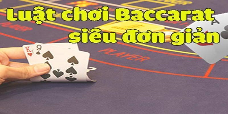 Luật chơi Baccarat tại nhà cái zbet đơn giản