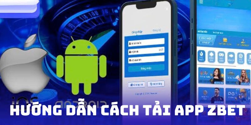 Một số chỉ dẫn để tải được app zbet thành công