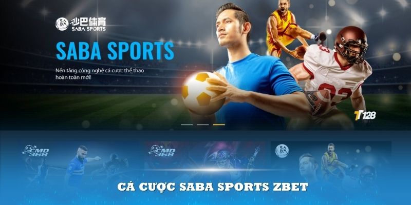 Saba Sports Zbet Trải Nghiệm Cá Cược Trọn Vẹn